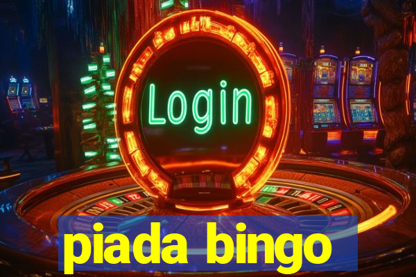 piada bingo